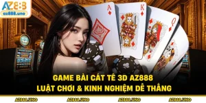 Game Bài AZ888 – Sảnh Giải Trí Đổi Thưởng Xanh Chín 2026 - BETVANTA
