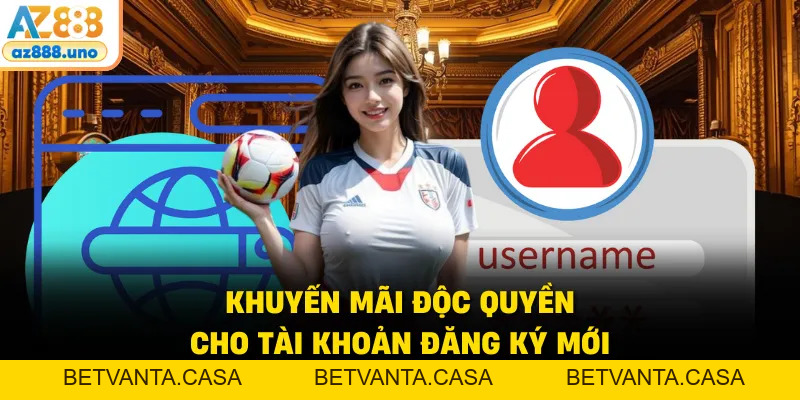 Đăng Ký AZ888 - Quy Trình Tạo Tài Khoản AZ888 Nhanh Gọn - BETVANTA