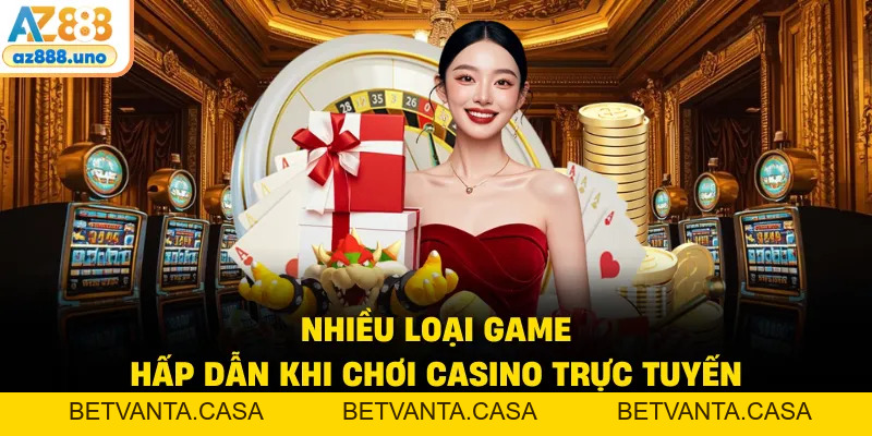 Casino AZ888 – Chuyên Mục Cá Cược Trực Tuyến Uy Tín Tại AZ888 - BETVANTA