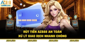 Hướng Dẫn AZ888 - Cách Tham Gia Và Sử Dụng AZ888 Hiệu Quả - BETVANTA