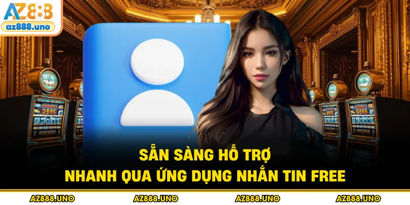 Liên Hệ AZ888 – Giải Pháp Hỗ Trợ Khách Hàng Chuyên Nghiệp - BETVANTA