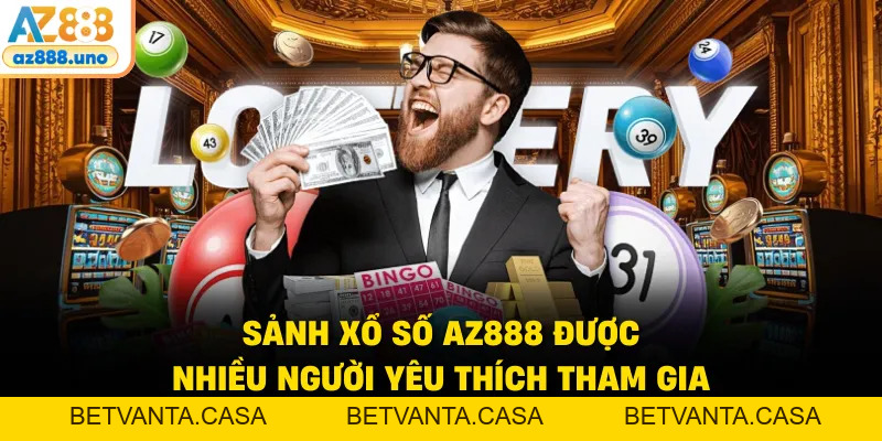 Xổ Số AZ888 – Sảnh Cược Lô Đề Uy Tín Với Tỷ Lệ 1 Ăn 99 - BETVANTA Xổ Số AZ888 – Sảnh Cược Lô Đề Uy Tín Với Tỷ Lệ 1 Ăn 99 - BETVANTA