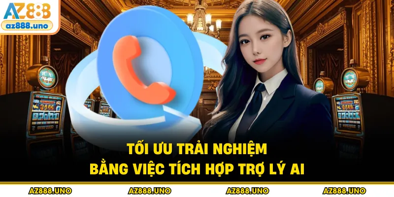 Liên Hệ AZ888 – Giải Pháp Hỗ Trợ Khách Hàng Chuyên Nghiệp - BETVANTA