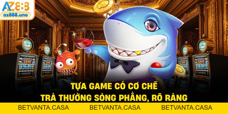 Đại Thánh Bắt Cá - Luật Chơi Và Tỷ Lệ Trả Thưởng Chi Tiết - BETVANTA